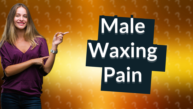 Male Waxing Pain