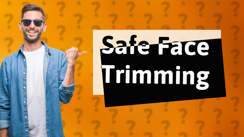 Safe Face Trimming
