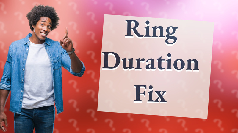 Ring Duration Fix