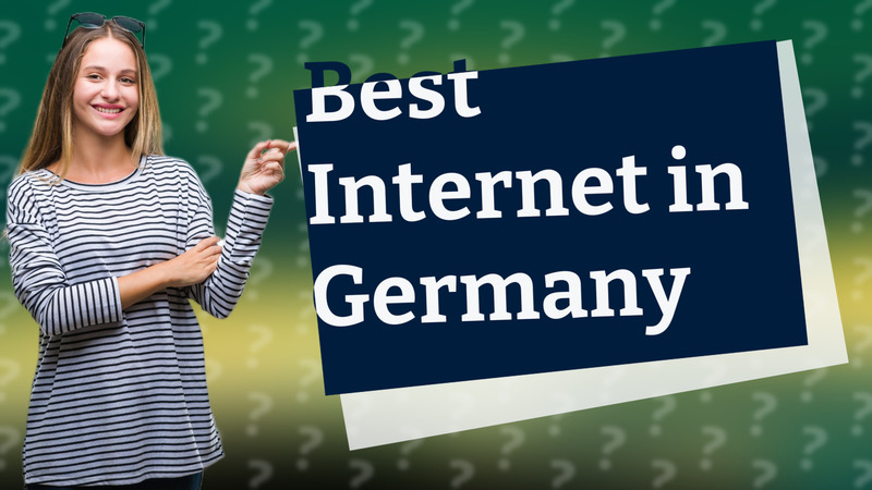 Best Internet in Germany