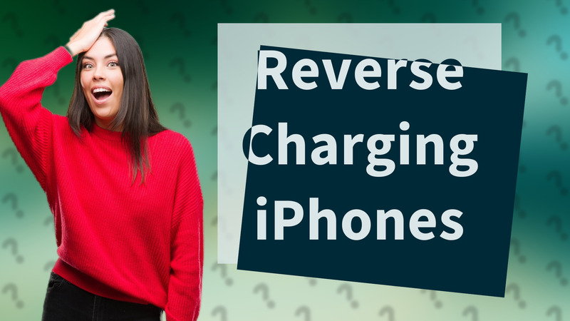 Reverse Charging iPhones