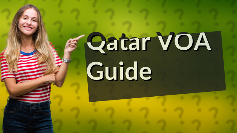 Qatar VOA Guide