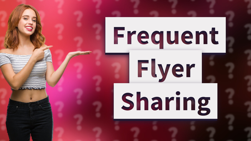Frequent Flyer Sharing