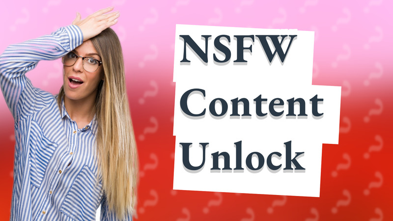 NSFW Content Unlock
