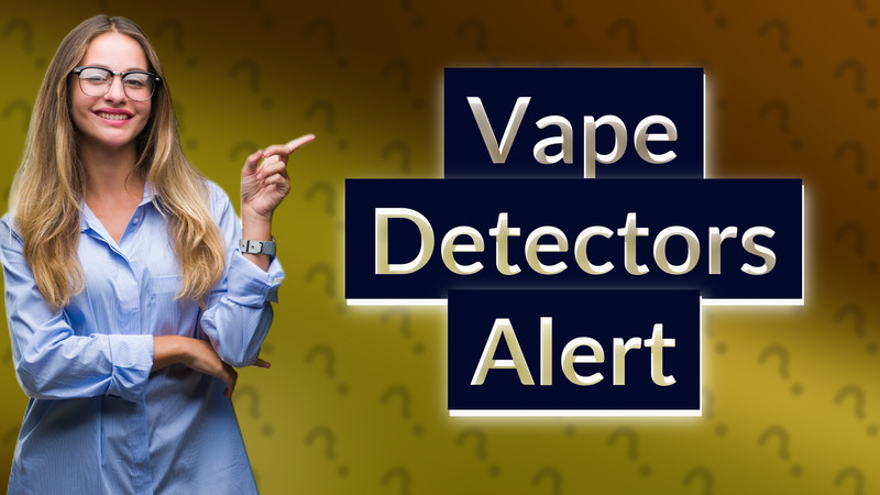 Vape Detectors Alert