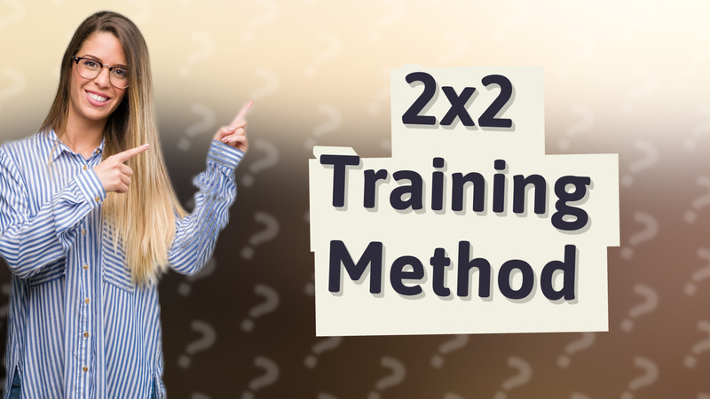 2x2 Training Method