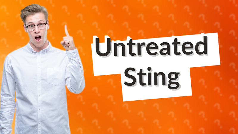Untreated Sting