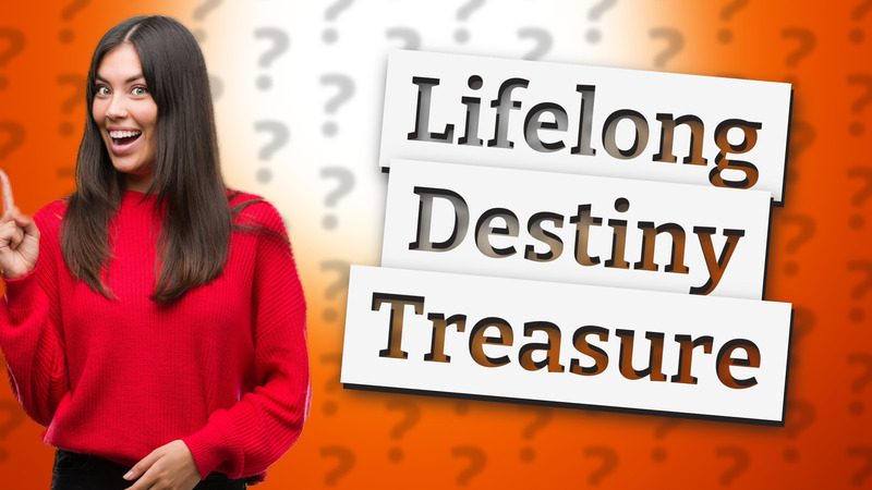 Lifelong Destiny Treasure
