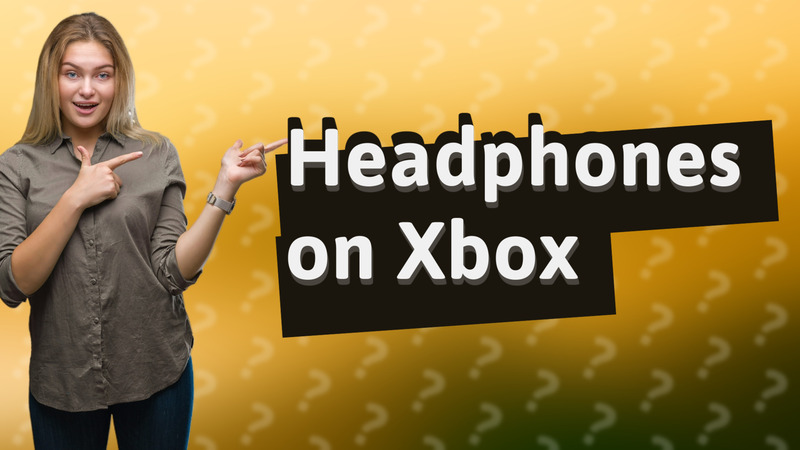 Headphones on Xbox