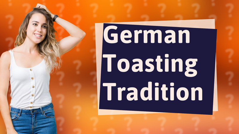 German Toasting Tradition
