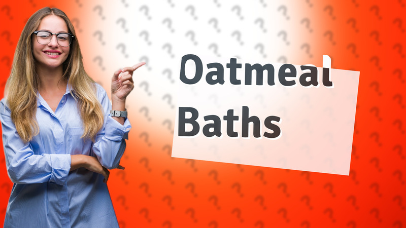 Oatmeal Baths