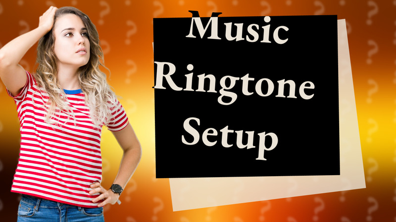 Music Ringtone Setup