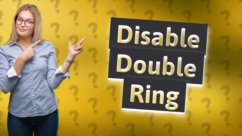 Disable Double Ring