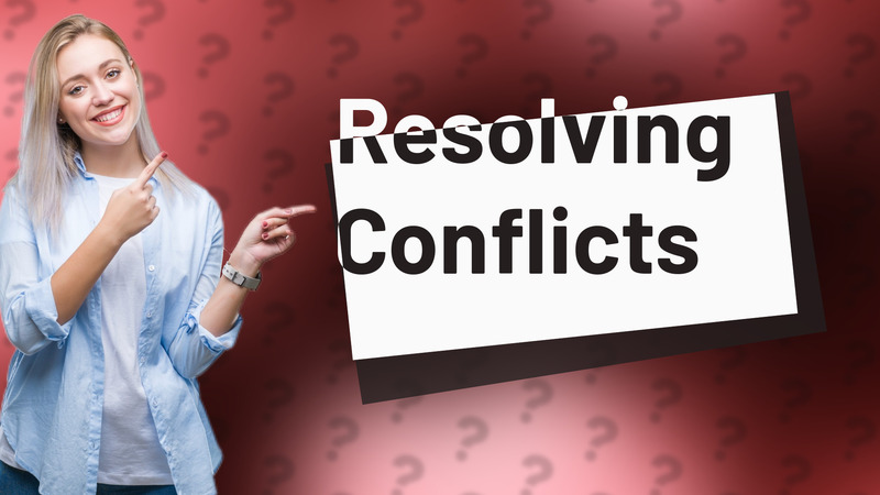 Resolving Conflicts