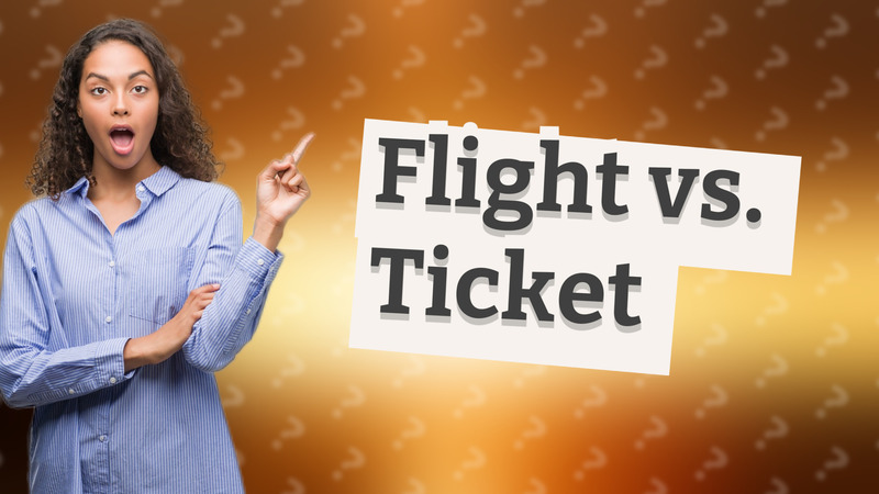 Flight vs. Ticket