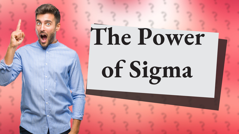 The Power of Sigma