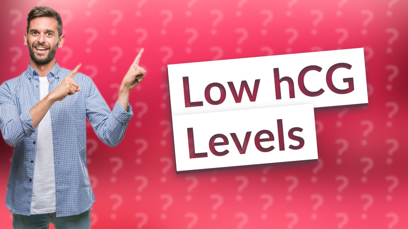 Low hCG Levels