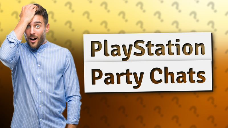 PlayStation Party Chats