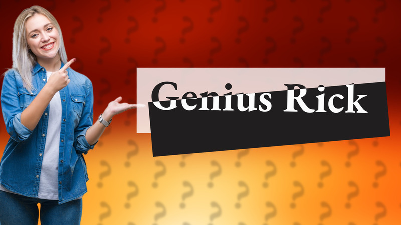 Genius Rick