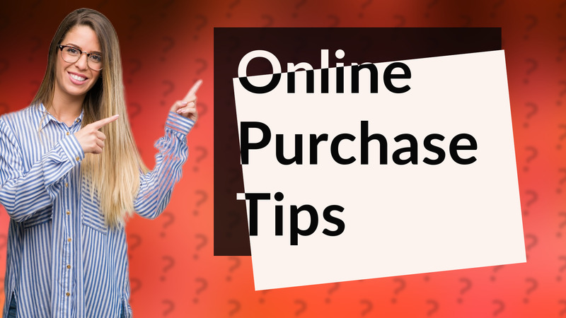 Online Purchase Tips