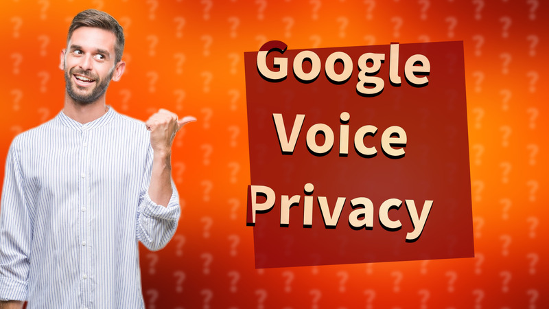Google Voice Privacy