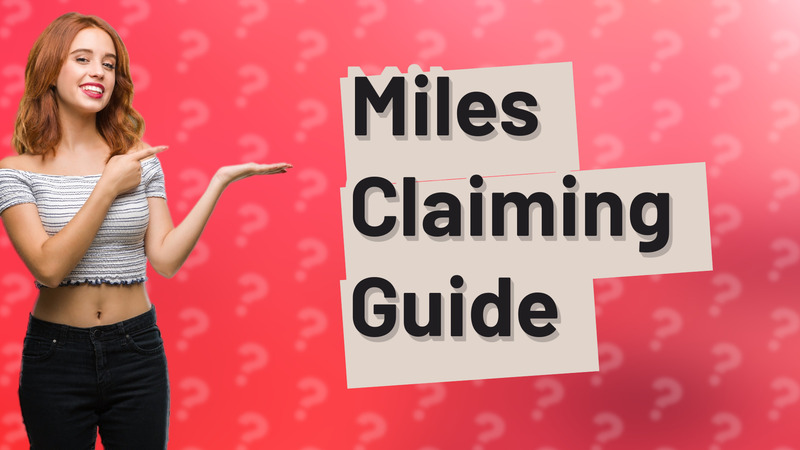 Miles Claiming Guide