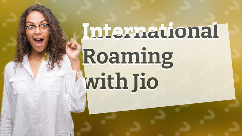 International Roaming with Jio