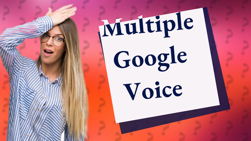 Multiple Google Voice
