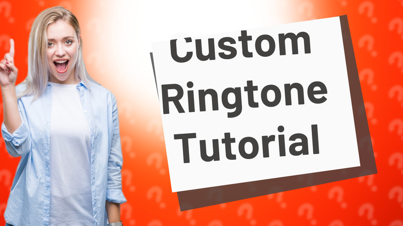 Custom Ringtone Tutorial