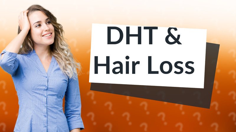 DHT & Hair Loss