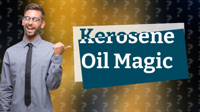 Kerosene Oil Magic