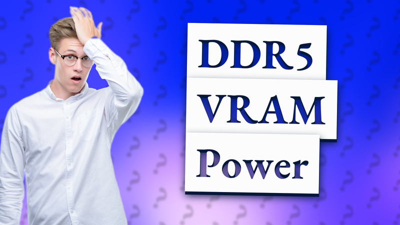 DDR5 VRAM Power
