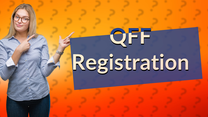 QFF Registration