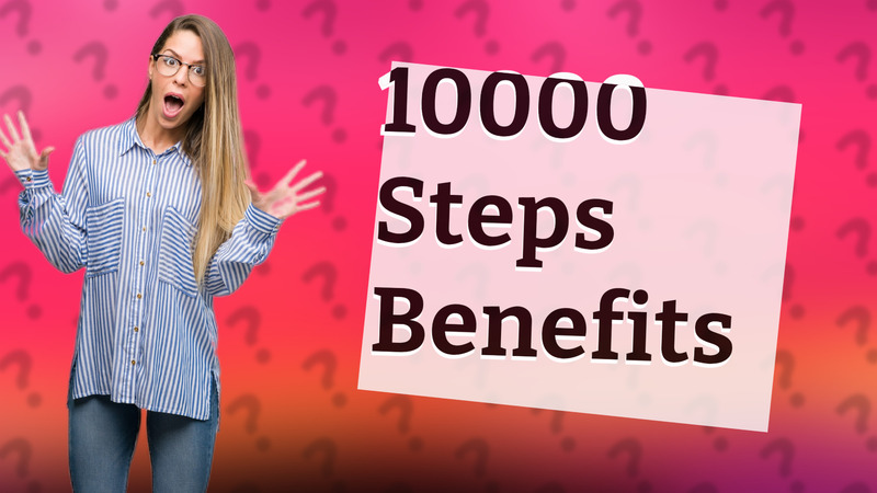 10000 Steps Benefits