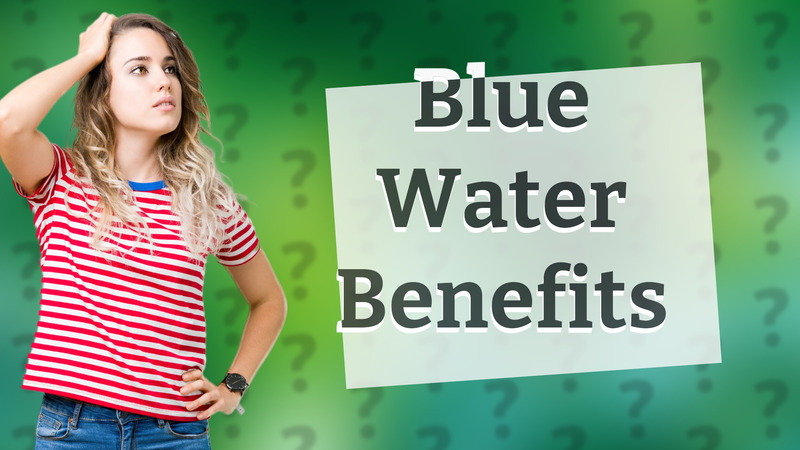 Blue Water Benefits