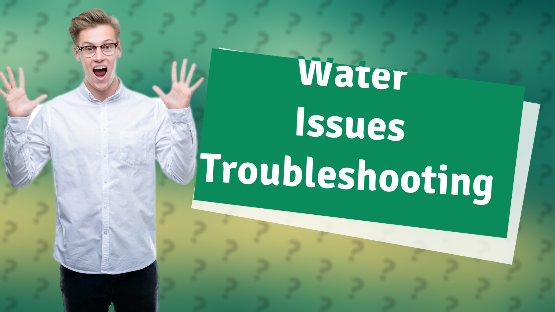 Water Issues Troubleshooting
