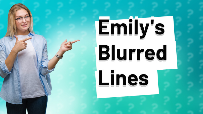 Emily's Blurred Lines