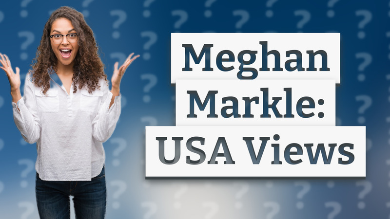 Meghan Markle: USA Views