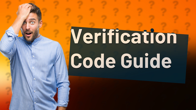 Verification Code Guide