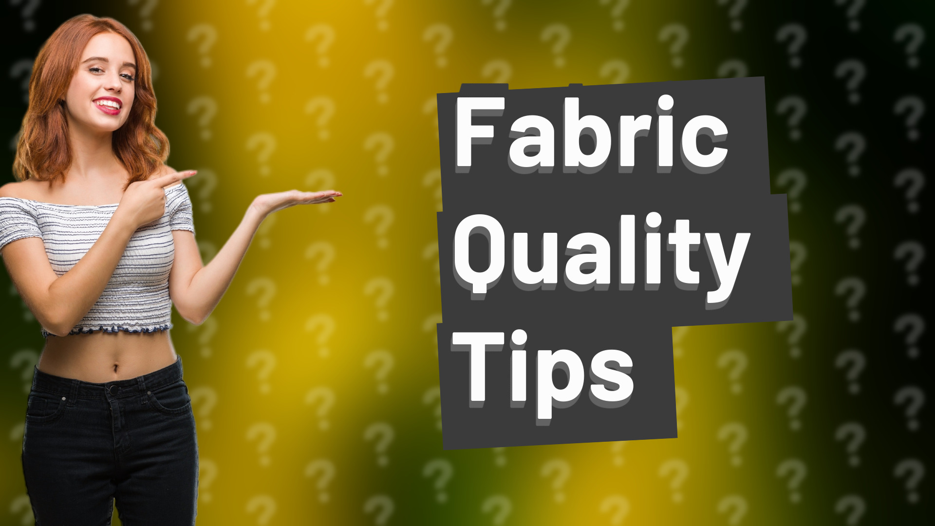 Fabric Quality Tips