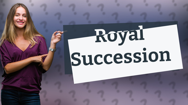Royal Succession