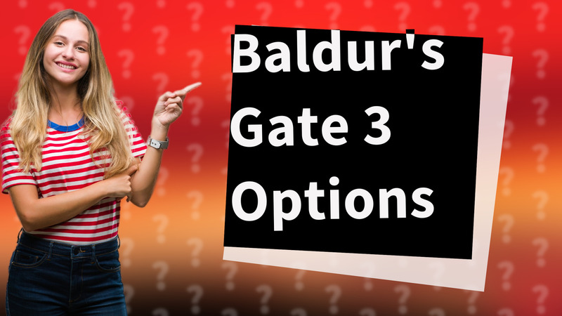 Baldur's Gate 3 Options