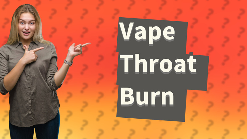 Vape Throat Burn