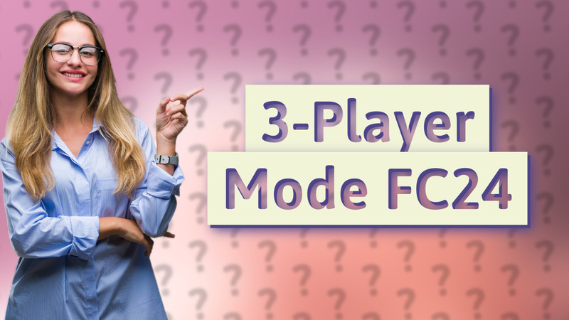3-Player Mode FC24
