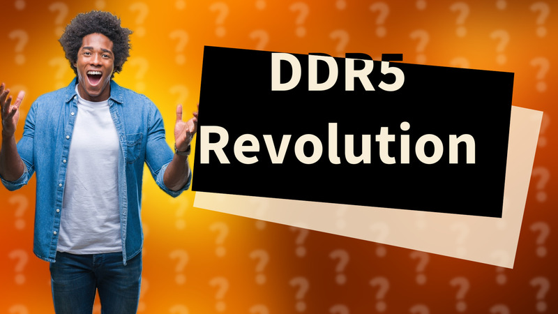 DDR5 Revolution