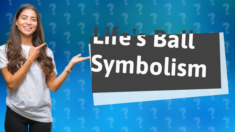 Life's Ball Symbolism