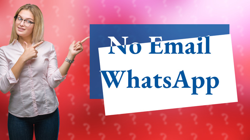No Email WhatsApp