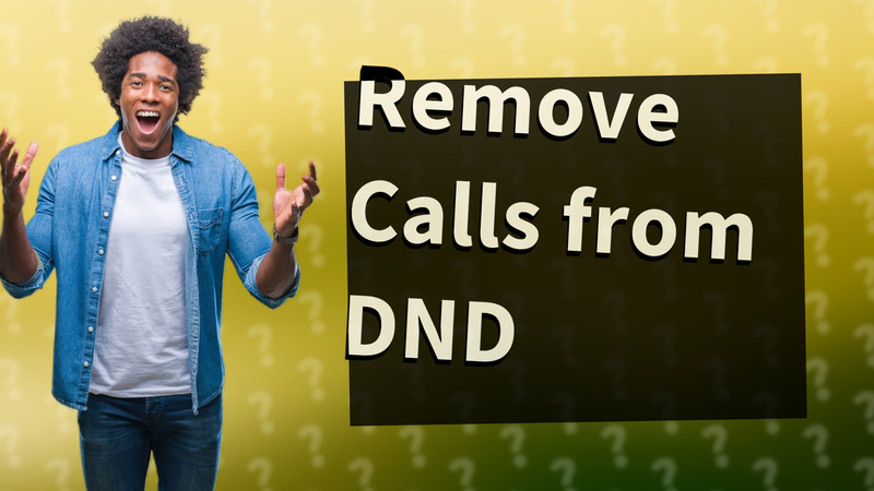 Remove Calls from DND