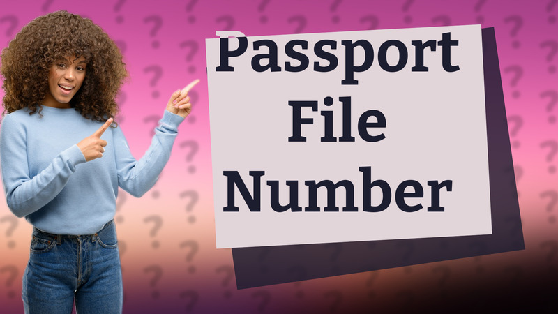 Passport File Number