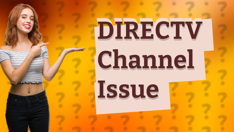 DIRECTV Channel Issue